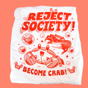 Reject Society Become Crab Shirt